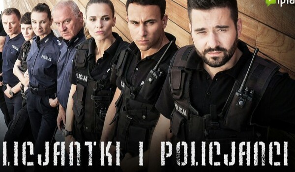 Jak dobrze znasz serial ” Policjantki i policjanci”?