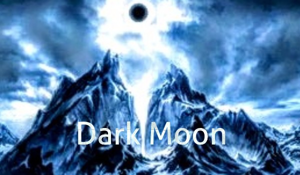 Dark Moon #1 Nowy Początek 2/2