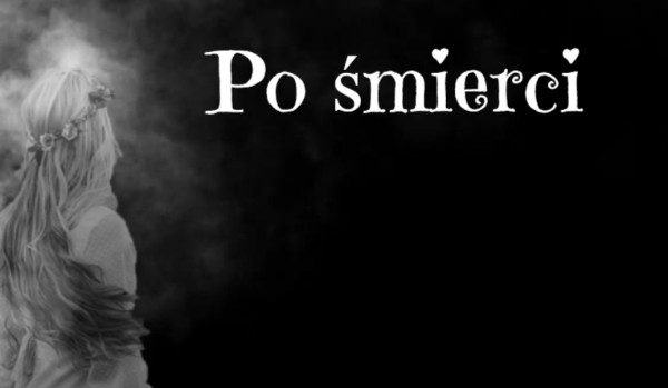 Po śmierci #3~2 sezon
