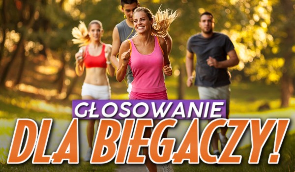 Głosowanie dla biegaczy!