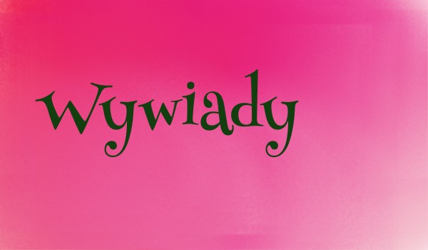 Wywiady