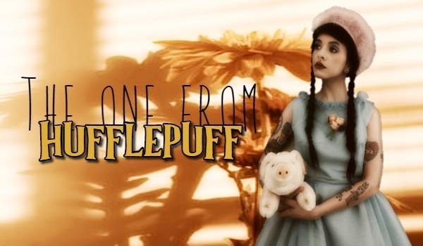 The one from Hufflepuff ~ 2