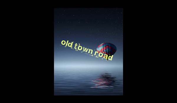 old town road!