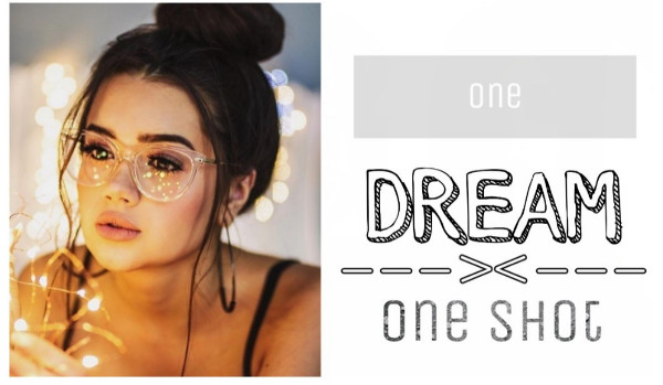 One Dream- One Shot