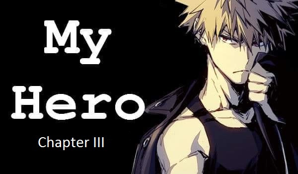 My Hero [Chapter 3]