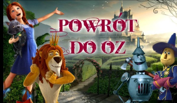 Powrót do krainy Oz #3
