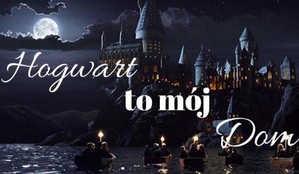 Hogwart to mój dom #11