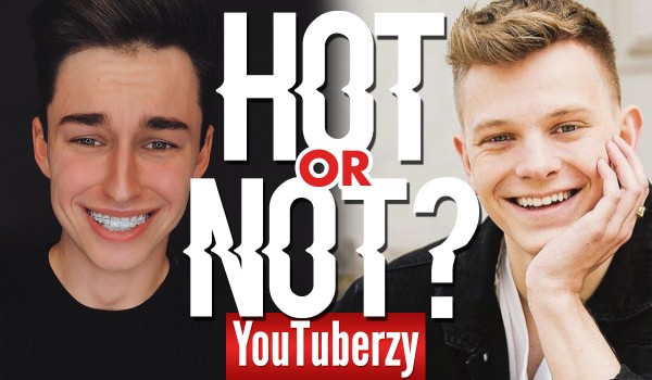 Hot or Not – YouTuberzy!