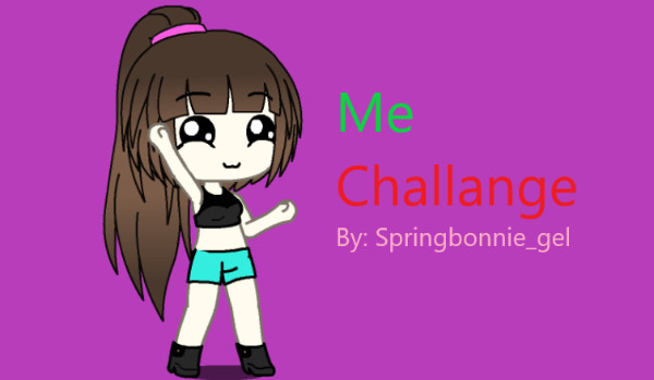 Me Challange (FT:Paulina)