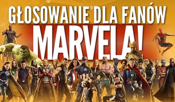 Głosowanie dla fanów „Marvela”!