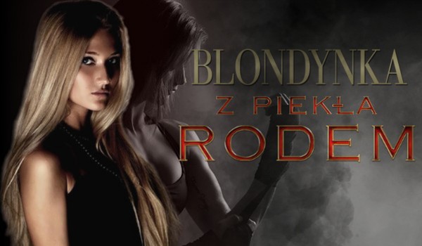 Blondynka z piekła rodem — ROZDZIAŁ V