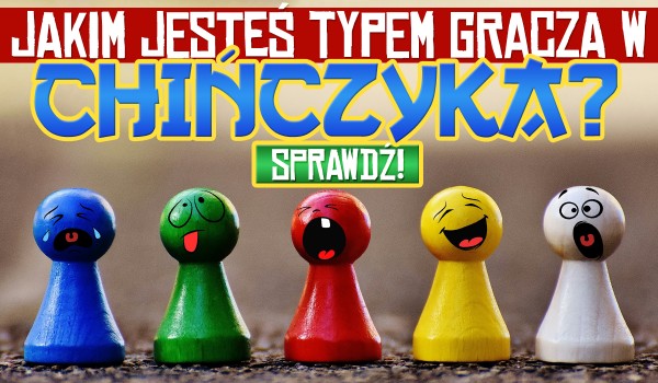 Jakim typem gracza w „Chińczyka” jesteś?