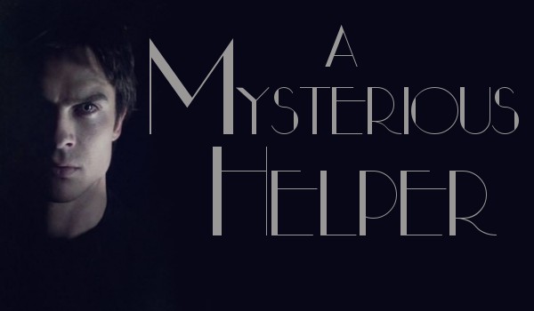 A mysterious helper — Prologue —