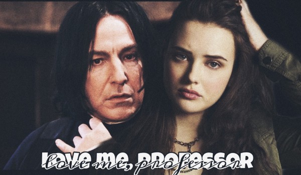 Love me, professor. #3