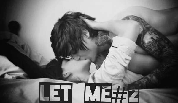 Let Me #2