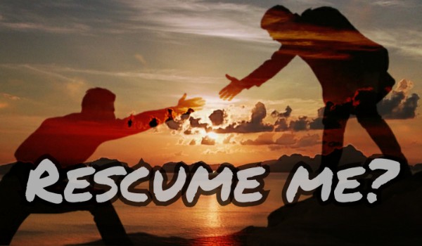 Rescume me? -One shot