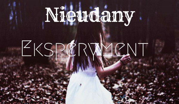Nieudany Eksperyment #3