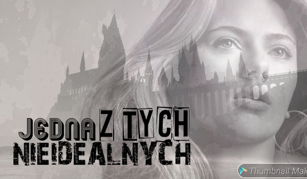 Jedna z tych nie idealnych #9