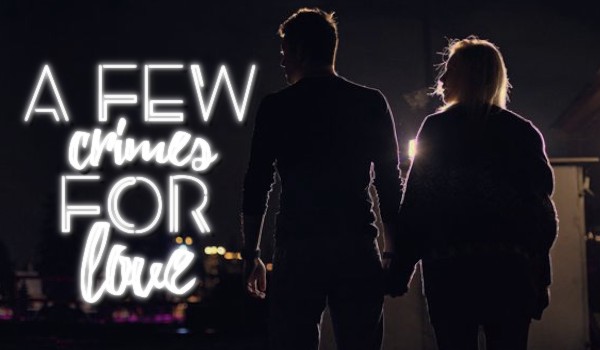 A FEW CRIMES FOR LOVE #2
