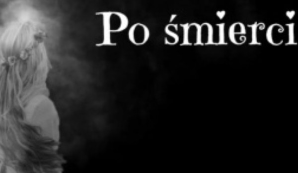 Po śmierci #6~2 sezon