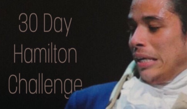 30 Day Hamilton Challenge XXII