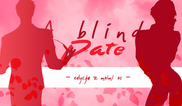 A blind date