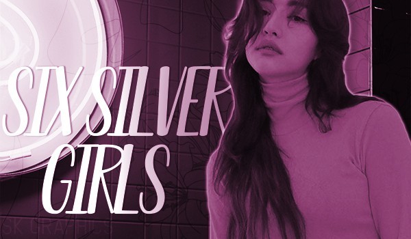 Six Silver Girls #3