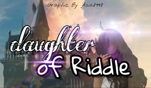 Daughter of Riddle #2