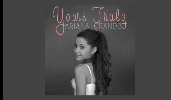 Czy rozpoznasz fragmenty piosenek z albumu Ariany Grande: Yours Truly?