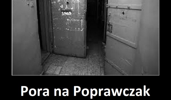 Pora na Poprawczak #10