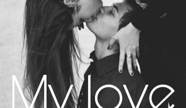 My Love #1