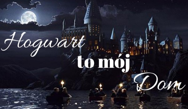 Hogwart to mój dom #13