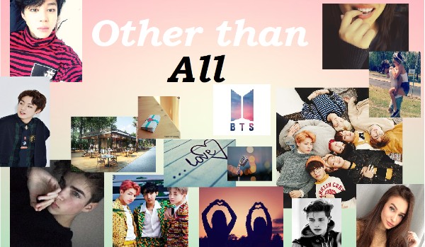 Other Than All -BTS- #12