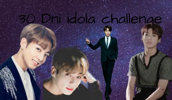 30 dni idola challenge dzień 29