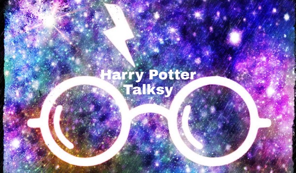 Harry Potter Talksy 1