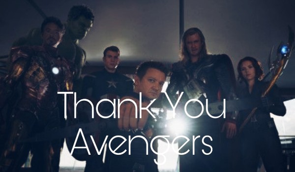 Thank you, Avengers • One Shot