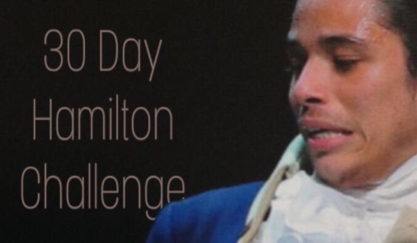 30 Day Hamilton Challenge IV