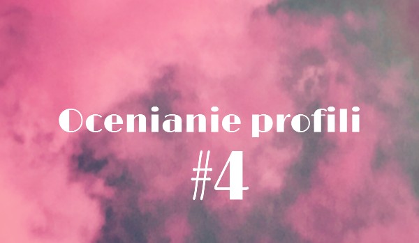 Ocenianie profili #4