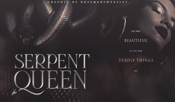 Serpent Queen #1/2