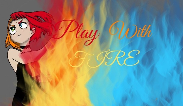 Play with fire – Prolog