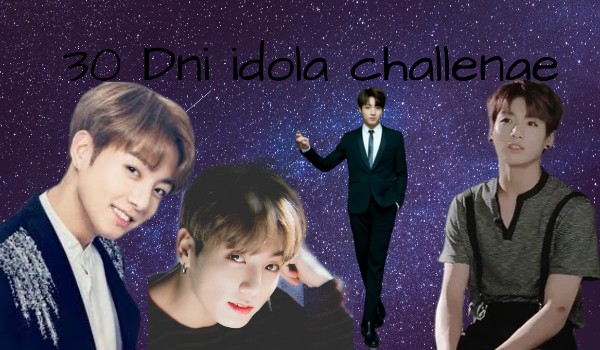 30 dni idola challenge