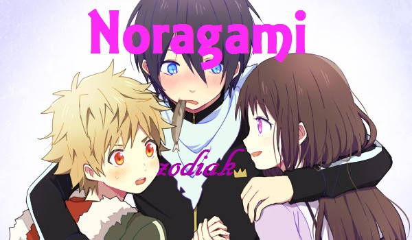 Noragami – Zodiaki #3