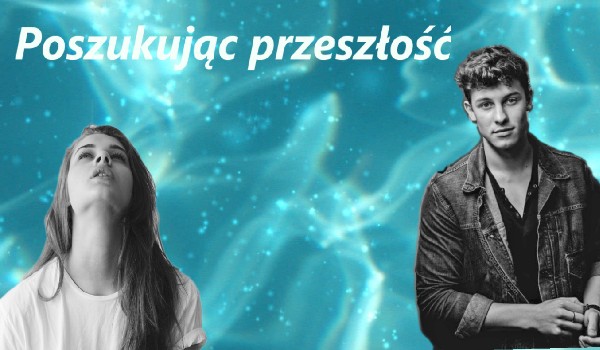 Poszukując przeszłość #14