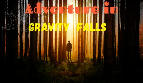 Adventure in Gravity Falls#1