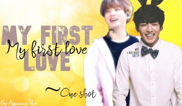 My first love ~One shot z okazji urodzin Jungkook’a