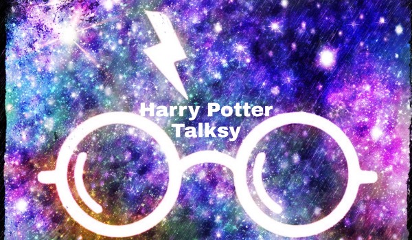 Harry Potter Talksy 4