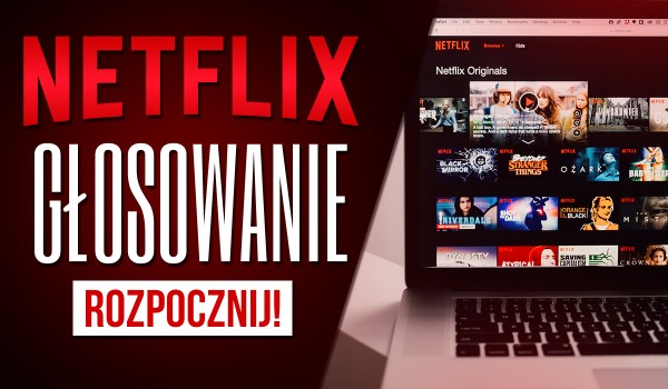 Netflix – Głosowanie!