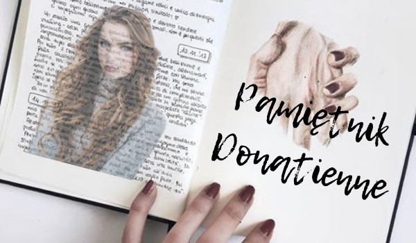 Pamiętnik Donatienne [3-4]