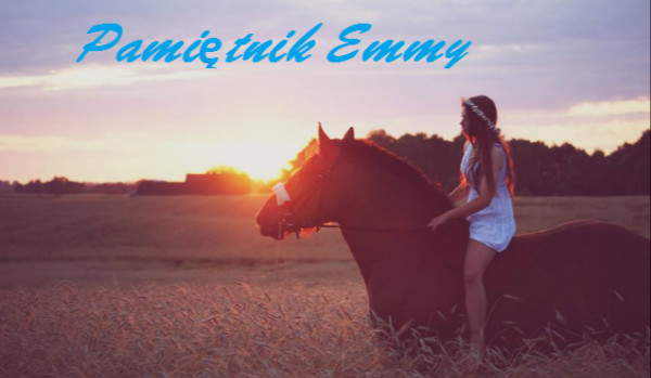 Pamiętnik Emmy #3