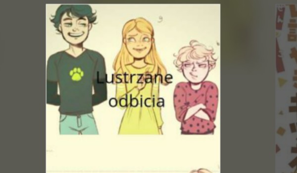 Lustrzane odbicia – (Miraculous)